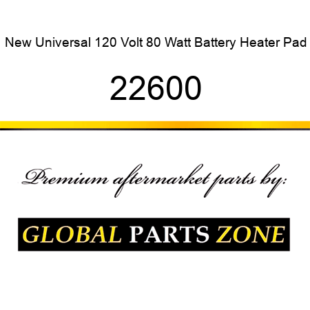 New Universal 120 Volt 80 Watt Battery Heater Pad 22600