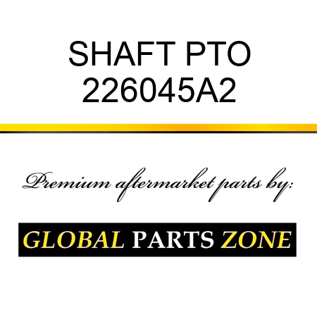 SHAFT PTO 226045A2