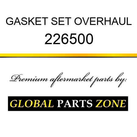 GASKET SET OVERHAUL 226500