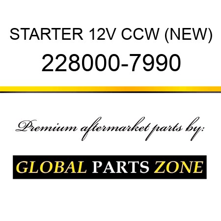 STARTER 12V CCW (NEW) 228000-7990