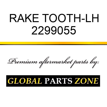 RAKE TOOTH-LH 2299055