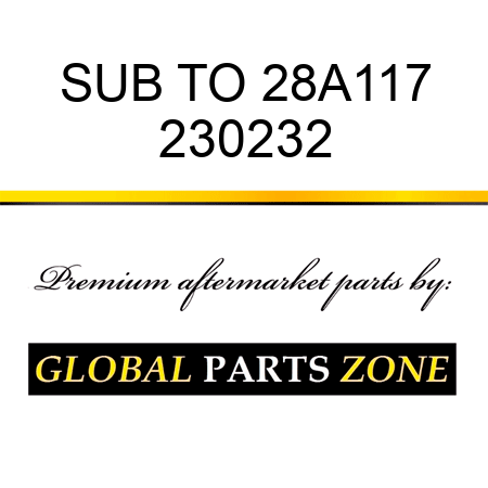 SUB TO 28A117 230232