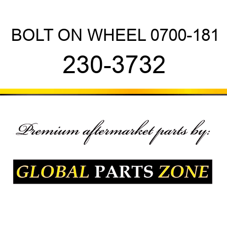 BOLT ON WHEEL 0700-181 230-3732