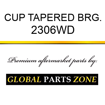 CUP TAPERED BRG. 2306WD