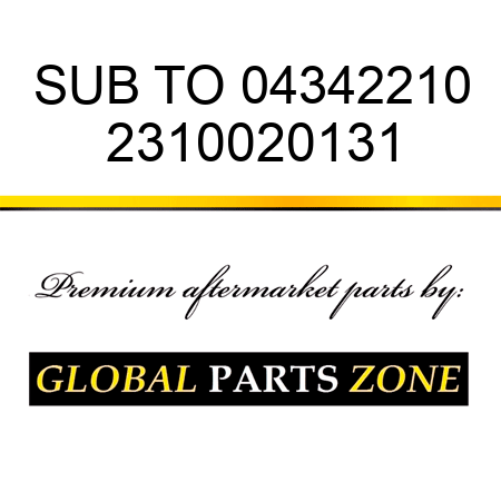 SUB TO 04342210 2310020131