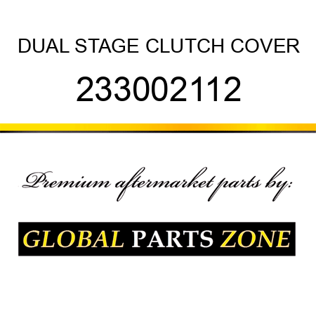 DUAL STAGE CLUTCH COVER 233002112