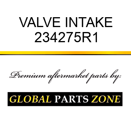 VALVE INTAKE 234275R1