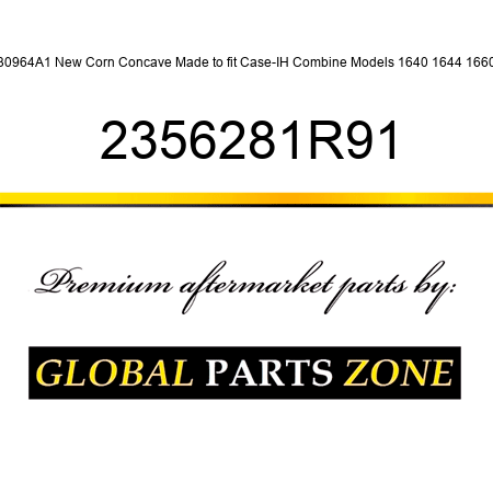 430964A1 New Corn Concave Made to fit Case-IH Combine Models 1640 1644 1660 + 2356281R91