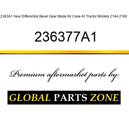 2363A1 New Differential Bevel Gear Made for Case-IH Tractor Models 2144 2166 + 236377A1