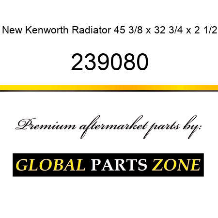 New Kenworth Radiator 45 3/8 x 32 3/4 x 2 1/2 239080