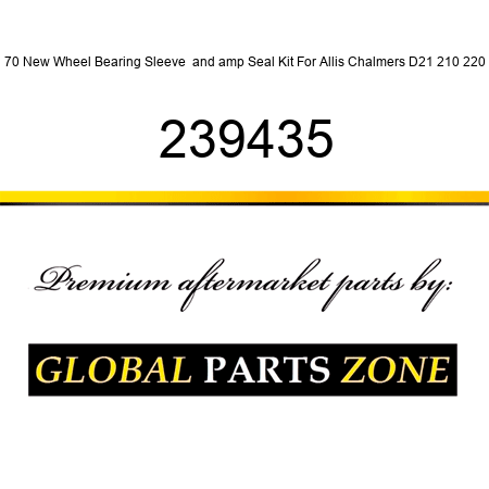 70 New Wheel Bearing Sleeve & Seal Kit For Allis Chalmers D21 210 220 239435