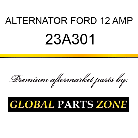 ALTERNATOR FORD 12 AMP 23A301