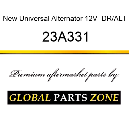 New Universal Alternator 12V  DR/ALT 23A331