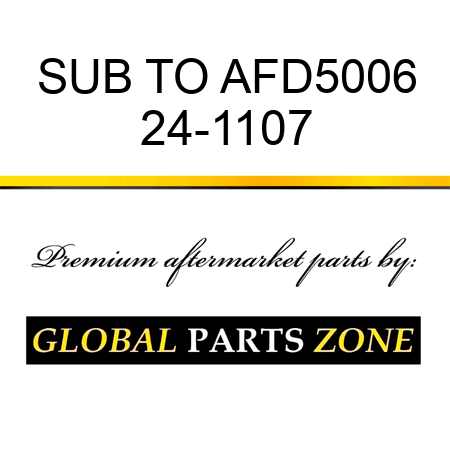 SUB TO AFD5006 24-1107