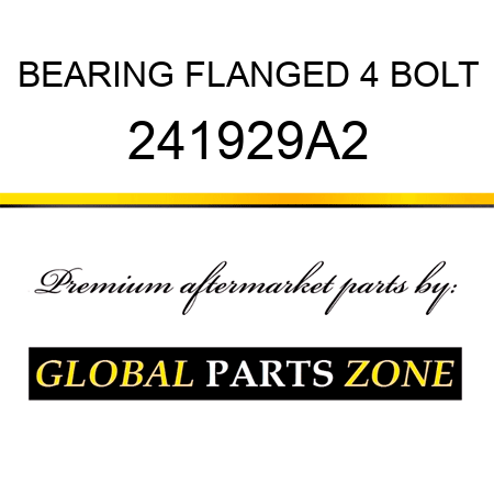 BEARING FLANGED 4 BOLT 241929A2