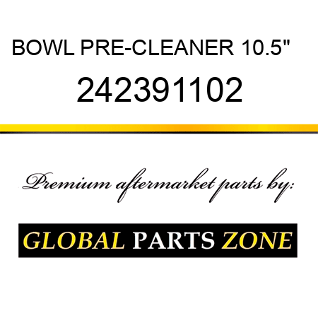 BOWL PRE-CLEANER 10.5