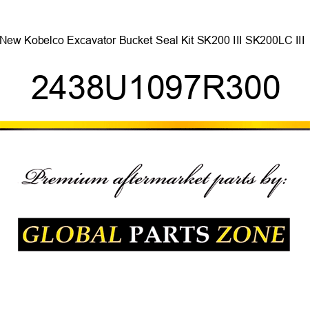 New Kobelco Excavator Bucket Seal Kit SK200 III SK200LC III + 2438U1097R300