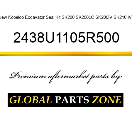 New Kobelco Excavator Seal Kit SK200 SK200LC SK200IV SK210 IV + 2438U1105R500