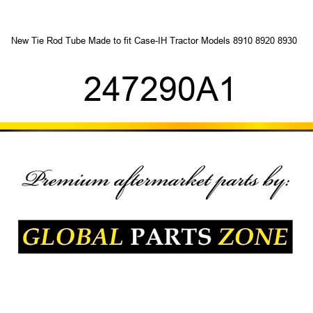 New Tie Rod Tube Made to fit Case-IH Tractor Models 8910 8920 8930 + 247290A1