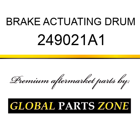 BRAKE ACTUATING DRUM 249021A1