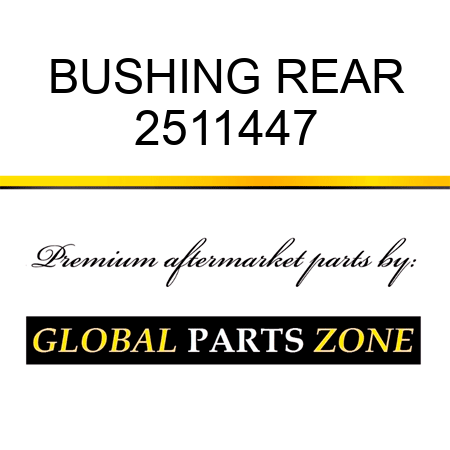 BUSHING REAR 2511447