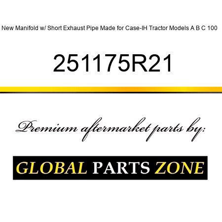 New Manifold w/ Short Exhaust Pipe Made for Case-IH Tractor Models A B C 100 + 251175R21
