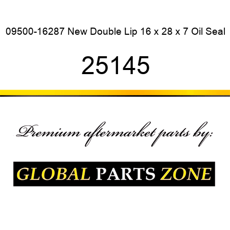 09500-16287 New Double Lip 16 x 28 x 7 Oil Seal 25145