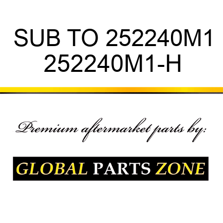 SUB TO 252240M1 252240M1-H