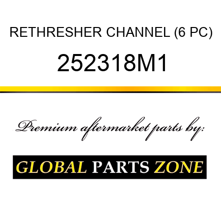 RETHRESHER CHANNEL (6 PC) 252318M1