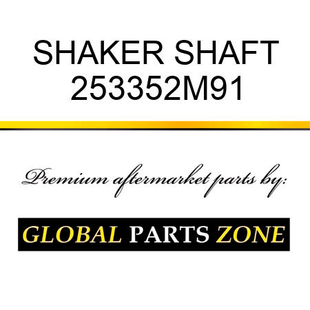 SHAKER SHAFT 253352M91