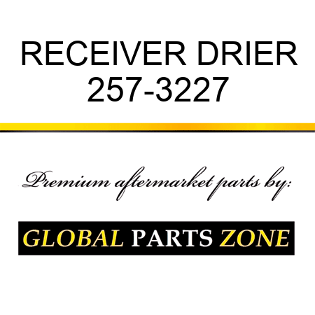 RECEIVER DRIER 257-3227