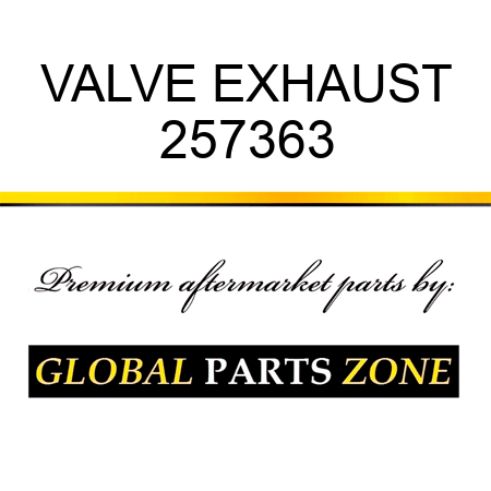 VALVE EXHAUST 257363