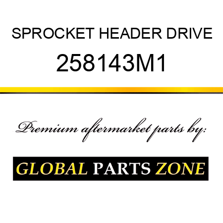 SPROCKET HEADER DRIVE 258143M1