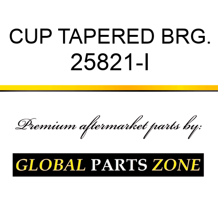 CUP TAPERED BRG. 25821-I