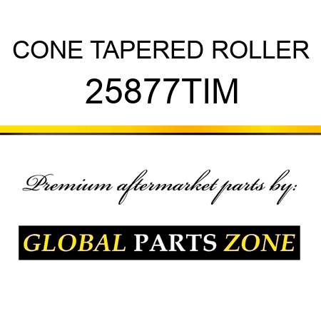 CONE TAPERED ROLLER 25877TIM