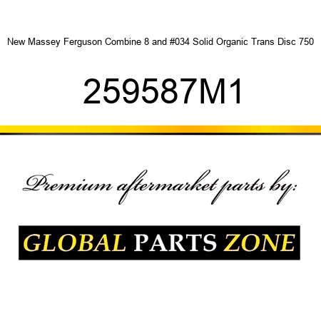 New Massey Ferguson Combine 8" Solid Organic Trans Disc 750 259587M1