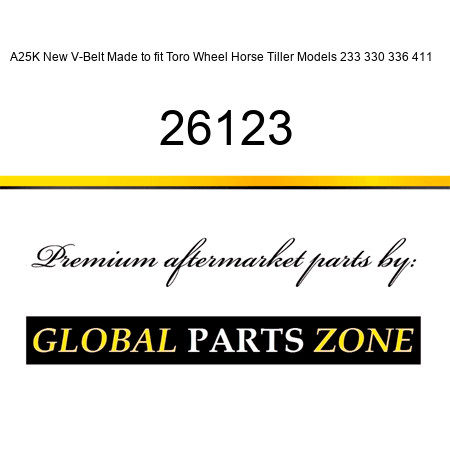 A25K New V-Belt Made to fit Toro Wheel Horse Tiller Models 233 330 336 411 + 26123