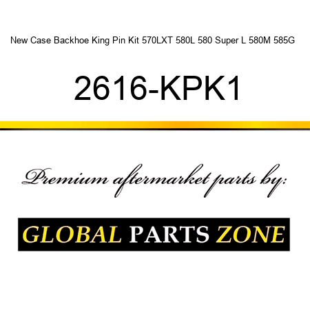 New Case Backhoe King Pin Kit 570LXT 580L 580 Super L 580M 585G + 2616-KPK1