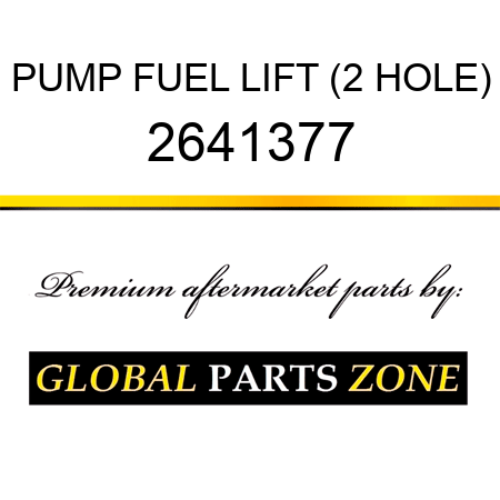 PUMP FUEL LIFT (2 HOLE) 2641377