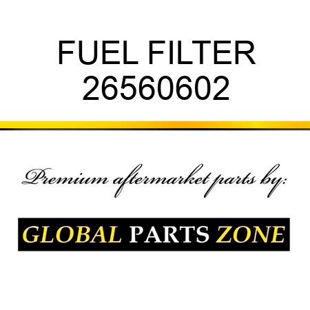 FUEL FILTER 26560602