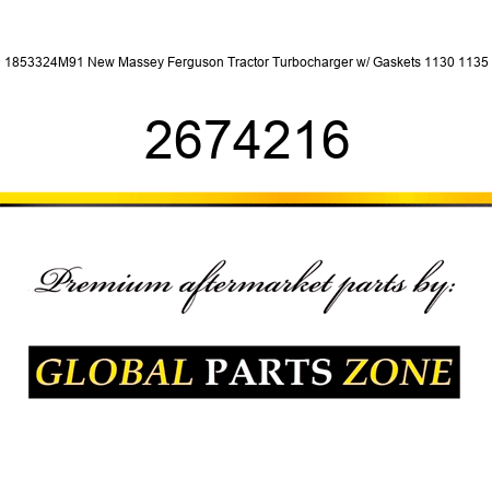 1853324M91 New Massey Ferguson Tractor Turbocharger w/ Gaskets 1130 1135 2674216