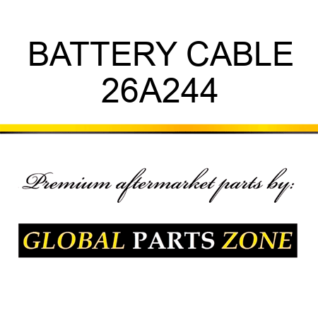 BATTERY CABLE 26A244