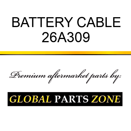 BATTERY CABLE 26A309