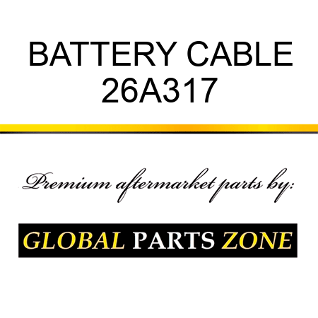 BATTERY CABLE 26A317
