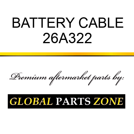 BATTERY CABLE 26A322