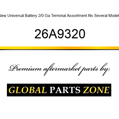 New Universal Battery 2/0 Ga Terminal Assortment fits Several Models 26A9320