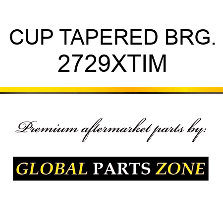 CUP TAPERED BRG. 2729XTIM