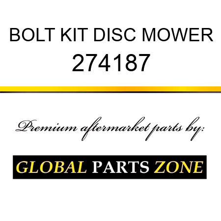 BOLT KIT DISC MOWER 274187