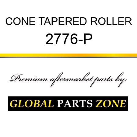 CONE TAPERED ROLLER 2776-P