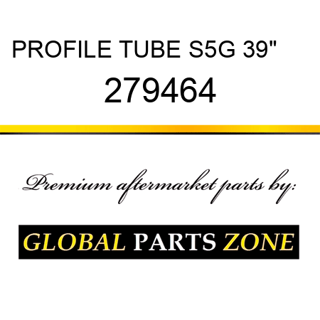 PROFILE TUBE S5G 39